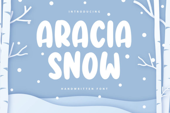 Aracia Snow: A Handmade Maker’s Go-To Display Font for Charming Product Designs